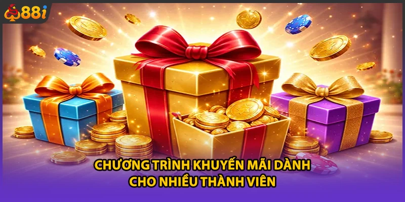 Chương trình khuyến mãi dành cho nhiều thành viên