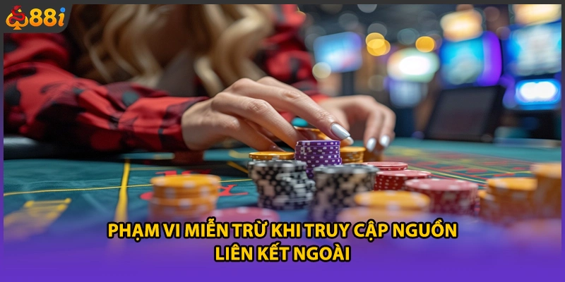 Phạm vi miễn trừ khi truy cập nguồn liên kết ngoài
