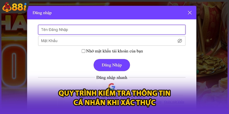 Quy trình kiểm tra thông tin cá nhân khi xác thực